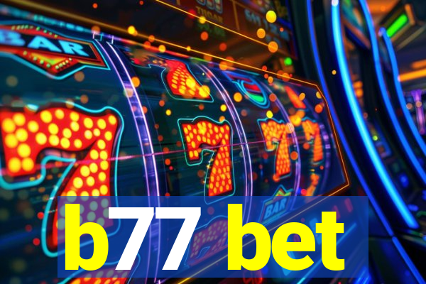 b77 bet